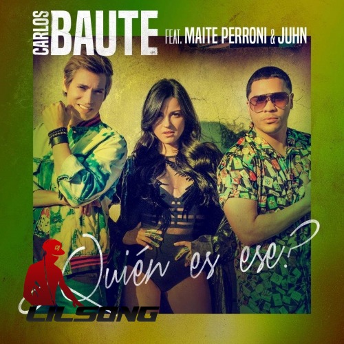 Carlos Baute Ft. Maite Perroni & Juhn - QuiEn es ese